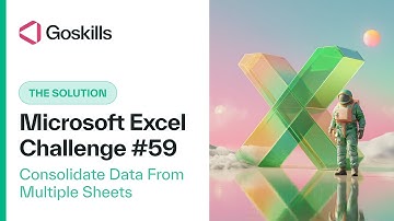 [Solution] GoSkills Excel Challenge 59: Consolidate Data From Multiple Sheets