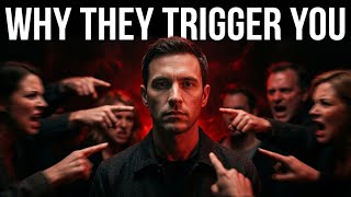 Why People Try to Trigger You | The Psychology Behind It