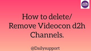 how to delete/ remove Videocon d2h channels. screenshot 5