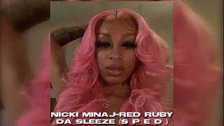 nicki minaj- red ruby da sleeze 'sped'