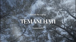Insomniacks - ⁠Temani Hati | Behind The Scenes