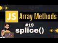 splice Array Method | Chap - 19 | Array Methods and Properties | Javascript Tutorial In Hindi