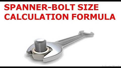 Spanner Size calculation formula for bolts