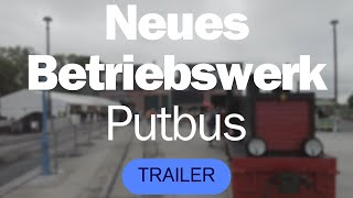 Neues Betriebswerk Putbus - Trailer