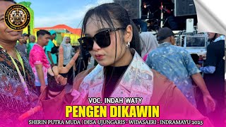 Download Lagu PENGEN DIKAWIN | VOC. INDAH WATY - SHERIN PUTRA MUDA‼️DESA UJUNGARIS WIDASARI IM 2025 MP3