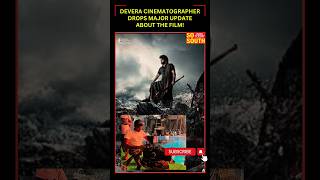 Devara Cinematographer Drops Major Update About NTR Jr. | SoSouth