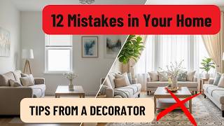 🚨 12 Mistakes I Identify in Any Home as an Interior Decorator — Most People Don’t Notice