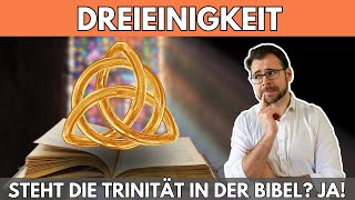 Dreieinigkeit Steht Die Trinität In Der Bibel? Ja