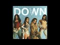 Fifth Harmony Down Ft Gucci Mane Audio mp3