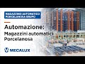 Magazzini automatici porcelanosa  automazione  case study