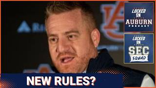 SEC SQUAD - NCAA has CHANGED its Eligibility Rules | How they affect Auburn