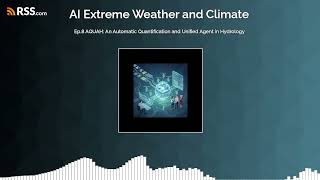 Ep.8 AQUAH: An Automatic Quantification and Unified Agent in Hydrology