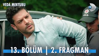 Veda Mektubu 13.  2. Fragmanı | Mehmet tutuklanıyor! Resimi