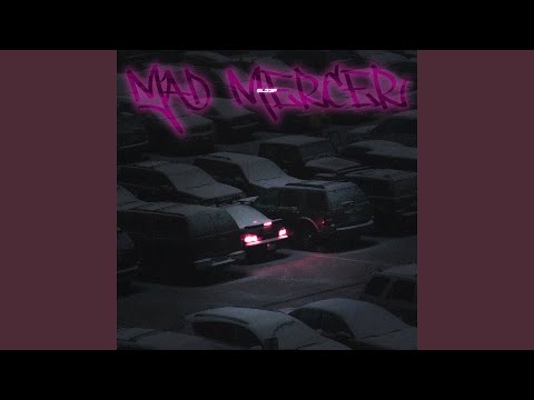 Mad Mercer Slowed