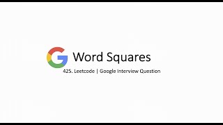 425  Word Squares | Leetcode | Google Interview Question screenshot 5