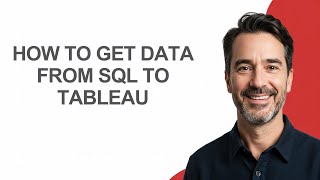 How to Get Data from SQL to Tableau - KevinHowTo