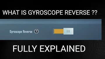 WHAT IS GYROSCOPE REVERSE BUTTON IN BGMI ??? HOW IT