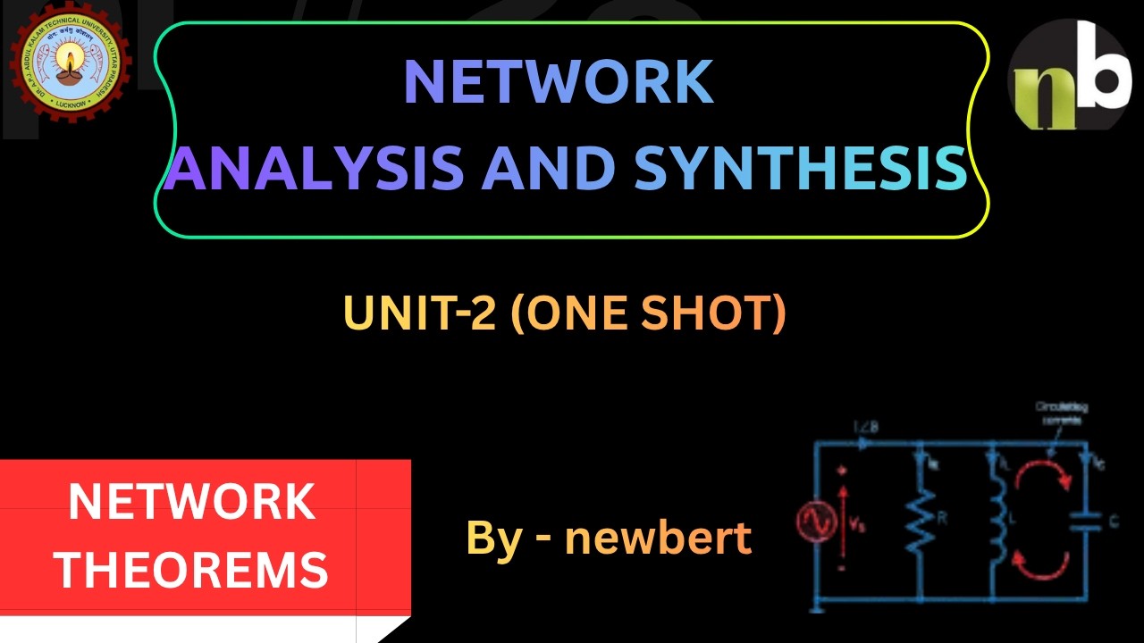 Newbert NETWORK ANALYSIS AND SYNTHESIS || UNIT 2 || AKTU || ONE SHOT || NEWBERT ...