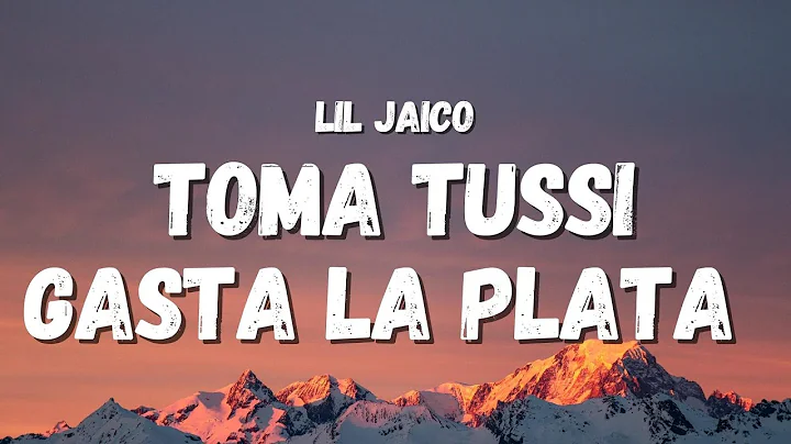Lil Jaico - Toma Tussi Gasta La Plata (Letra)