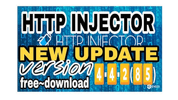 HTTP INJECTOR UPDATE VERSION -4.4.2(85)