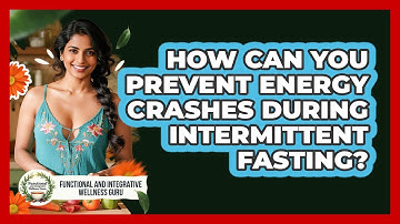 How Can You Prevent Energy Crashes During Intermittent Fasting?