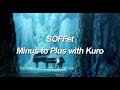 SOFFet - Minus to Plus with KURO from HOME MADE Kazoku | subtitulado al español y romaji