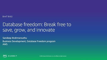 AWS AMER Summit 2020 | Database freedom: Break free to save, grow, and innovate