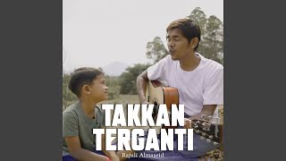 Takkan Terganti