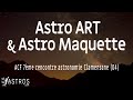 Astronomie astro maquette et astro art