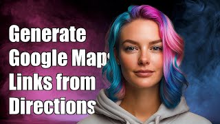 How to Generate Google Maps Links from Directions API Responses