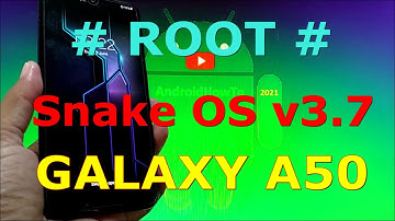 How to Root Snake OS v3.7 Gaming ROM for Galaxy A50
