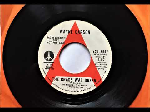 The Grass Was Green , Wayne Carson , 1972