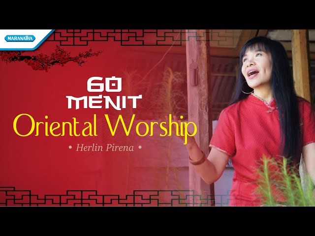 60 Menit Oriental Worship - Herlin Pirena (full album) class=