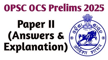 OPSC OCS 2025 Prelims Answer Key & Explanation | Paper 2 | B MOHAN KUMAR #opsc #ocs #answerkey 