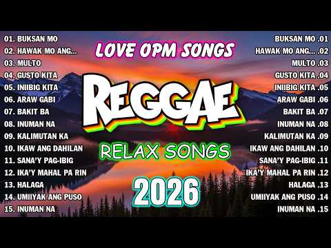 RELAXING OPM REGGAE MIX 2026 | BEST REGGAE TAGALOG MIX 2026