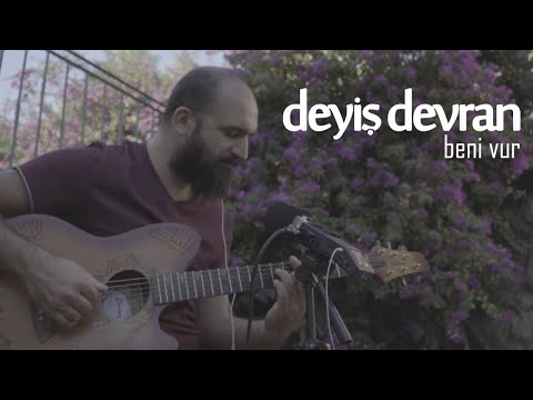 Deyiş Devran - Beni Vur