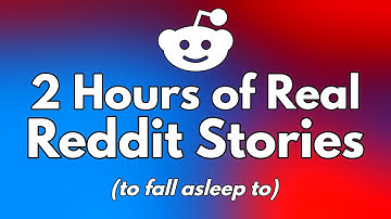 Real Reddit Stories to fall asleep to 2 Hours - Reddit Story Compilation for Sleeping & Relaxing!