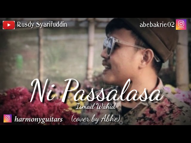 NI PASSALASA - ISMAIL WAHID (COVER BY ABHE) class=