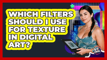 Which Filters Should I Use For Texture In Digital Art?