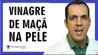 Pele SaudÃ¡vel com VINAGRE DE MAÃ‡Ãƒ | Dr. Gabriel Azzini