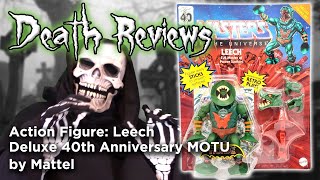 Death Reviews: Leech - Masters of the Universe - 40th Anniversary Deluxe