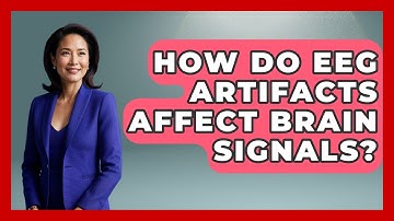How Do EEG Artifacts Affect Brain Signals? - Neurotech Insight Pro