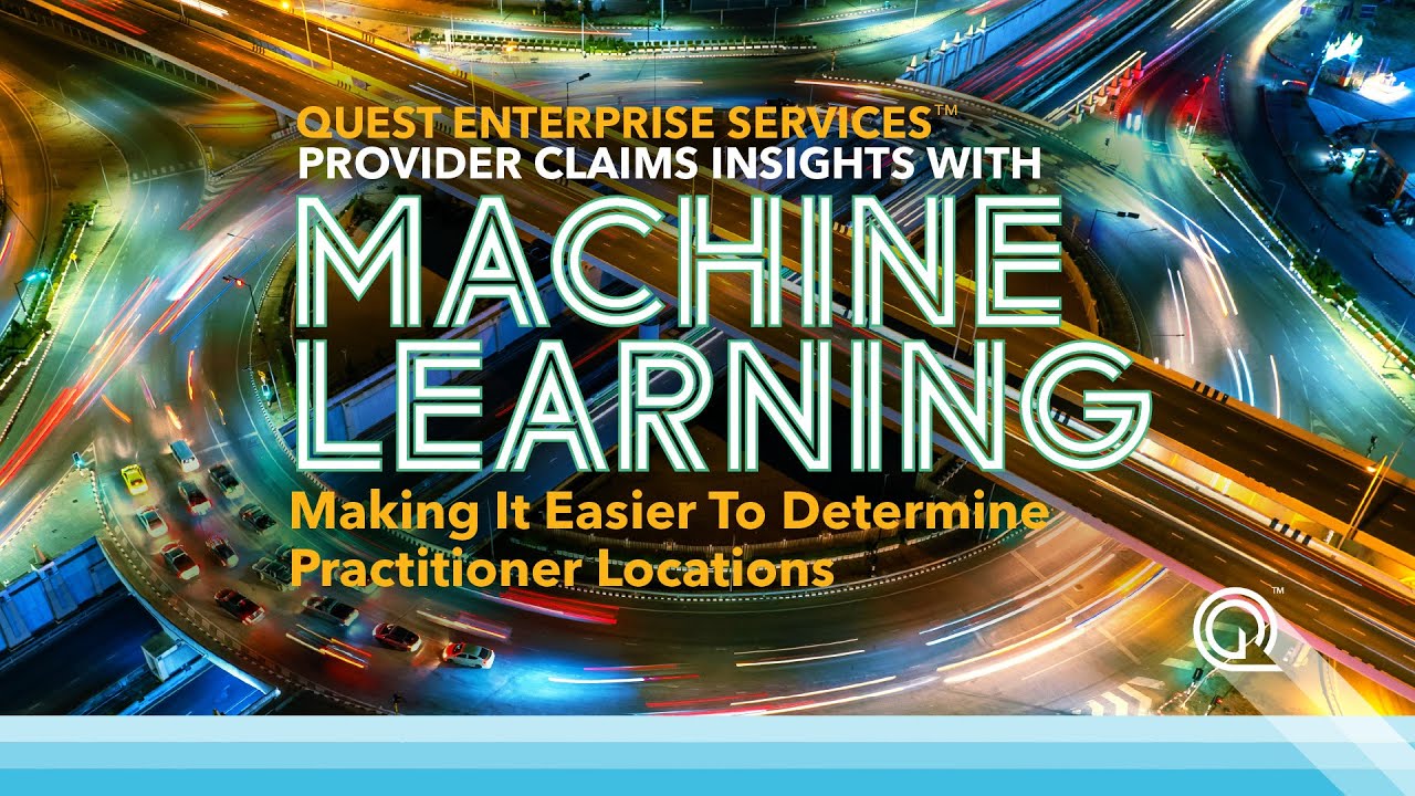 Quest Enterprise Services Provider Claims Insights Machine Learning ...