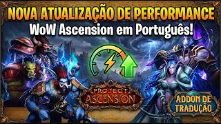 WoW Ascension em Português! | ADDON DE TRADUÇÃO – Nova Atualização de Performance