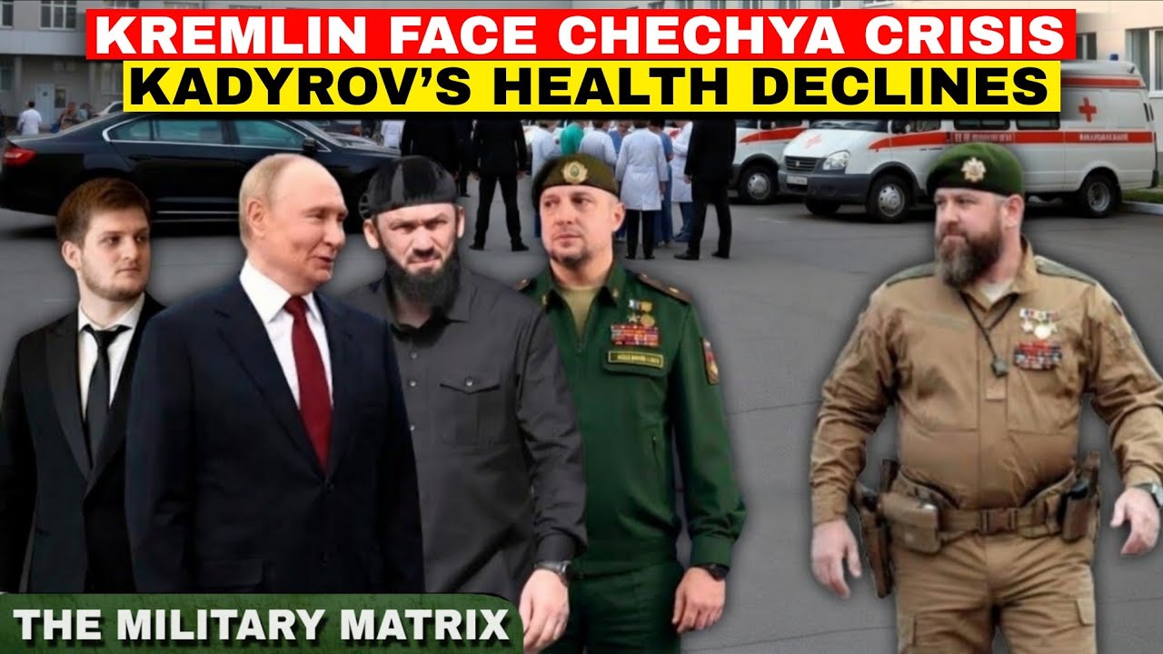 Kremlin Faces Chechnya Crisis as Kadyrov’s Health Rapidly Declines