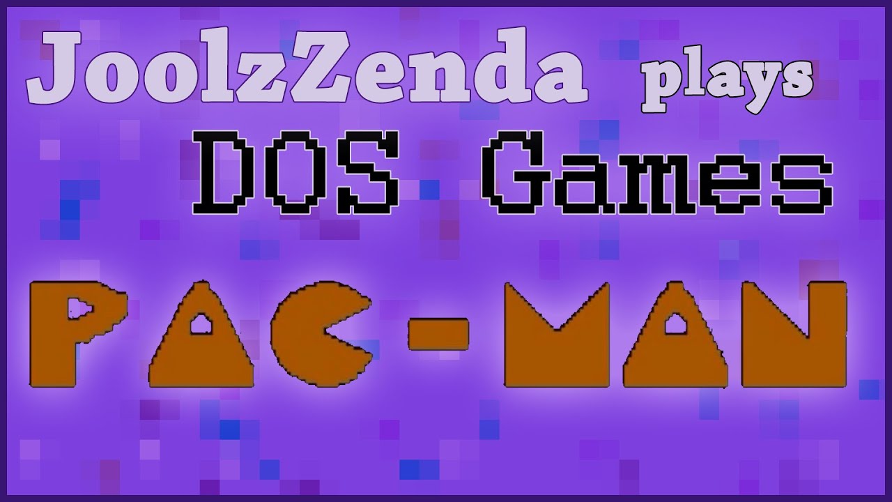 JOOLZZENDA PLAYS DOS GAMES | Pac-Man