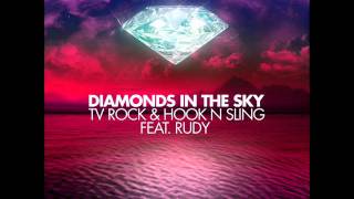 TV Rock  & Hook N Sling feat Rudy - Diamonds In The Sky (A.Clamaran Remix Edit)