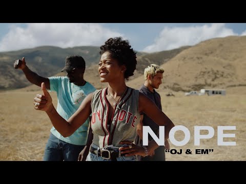 NOPE | OJ &amp; Em