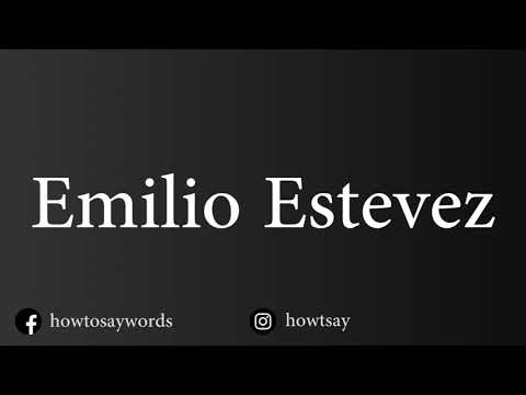 How To Pronounce Emilio Estevez