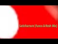 Satisfracture (Fuoco &amp; Rosh Mix)